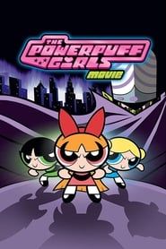 Les Super Nanas - Powerpuff girls, le film 2002 streaming