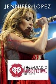 Jennifer Lopez | iHeartRadio Music Festival 2011 series tv