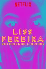 Liss Pereira: Reteniendo Liquidos series tv