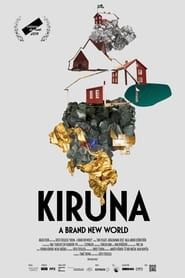 Kiruna - A Brand New World series tv