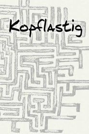Kopflastig (2005)