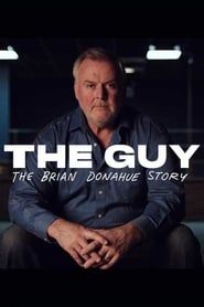 The Guy: The Brian Donahue Story (2019)