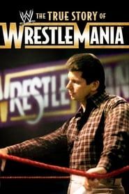 The True Story of WrestleMania series tv