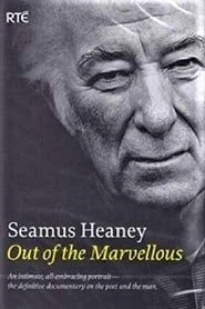 Seamus Heaney: Out of the Marvellous series tv