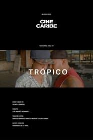 watch Trópico