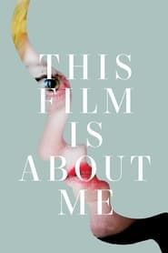 Image This Film Is About Me 2019