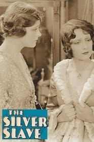 The Silver Slave 1927 streaming
