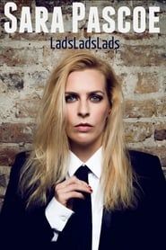 Sara Pascoe Live: LadsLadsLads series tv