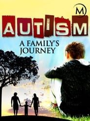 Autism: A Family's Journey series tv