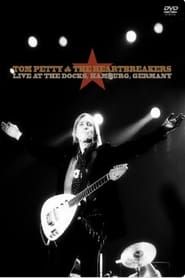 Tom Petty & The Heartbreakers Live at the Docks Hamburg 1999-hd