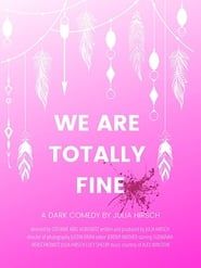 We Are Totally Fine series tv