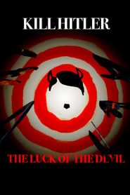 Kill Hitler! The Luck of the Devil series tv