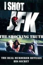 Image I Shot JFK: The Shocking Truth