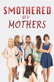 Smothered by Mothers series tv
