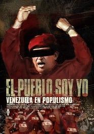 El Pueblo Soy Yo: Venezuela en Populismo series tv