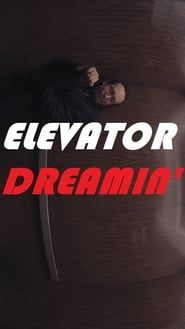 Elevator Dreamin' series tv