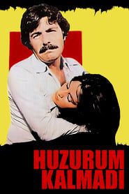 Huzurum Kalmadı (1980)