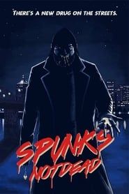 Spunk's Not Dead series tv