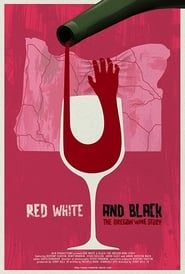 Image Red White & Black: The Oregon Winemakers Story