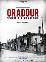 Oradour, symbole de la barbarie nazie series tv