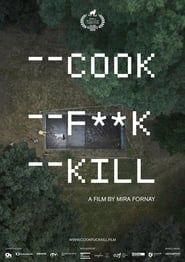 Cook F**k Kill 2020 streaming
