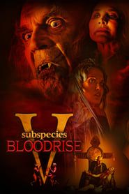 Subspecies V: Blood Rise 2023 streaming