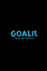 Goalie: The Game Continues series tv
