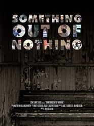 Something Out of Nothing series tv