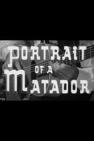 watch Portrait of a Matador