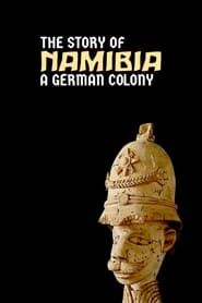 Namibia: The Story of a German Colony series tv