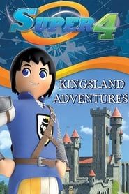 Super 4: Kingsland Adventures series tv