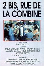 2 bis, rue de la Combine 1992 streaming