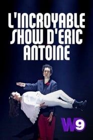L'Incroyable Show d'Eric Antoine series tv