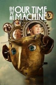Our Time Machine series tv
