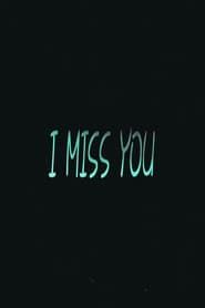 I Miss You (2014)