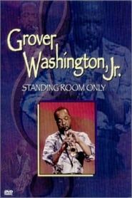 Grover Washington Jr. - Standing Room Only series tv