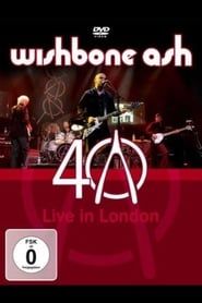 Wishbone Ash: 40th Anniversary Concert - Live In London series tv