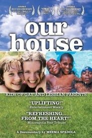 Our House: A Very Real Documentary About Kids of Gay & Lesbian Parents series tv