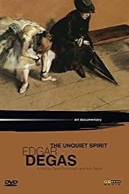 Edgar Degas: The Unquiet Spirit series tv