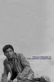Tatsuya Nakadai on 'The Human Condition' series tv