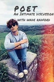 Poet: An Intimate Discussion with Wade Radford series tv