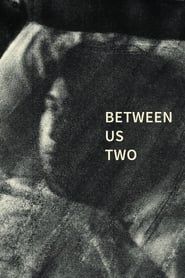 Between Us Two series tv