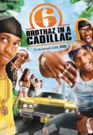 6 Brothaz in a Cadillac (2006)