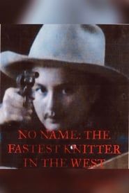 No Name: The Fastest Knitter in the West (2014)