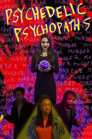 Psychedelic Psychopaths series tv