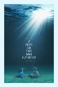 A Snail Can Take Down a Starfish series tv