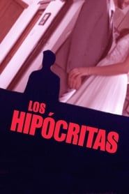 watch Los hipócritas