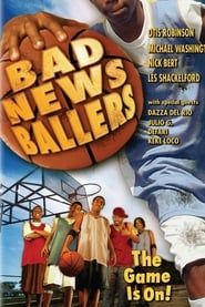 The Bad News Ballers series tv