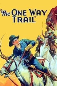 The One Way Trail 1931 streaming