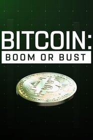 Bitcoin: Boom or Bust 2018 streaming